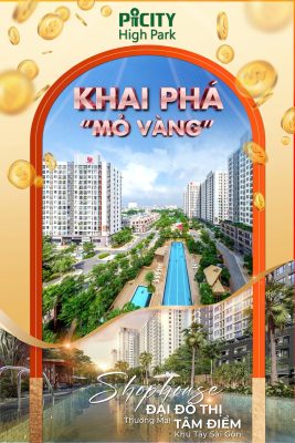  KHAI PHÁ “MỎ VÀNG” ĐẦU TƯ TẠI SHOPHOUSE PICITY HIGH PARK