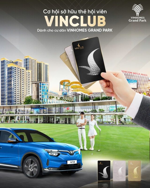 TẬN HƯỞNG ĐẶC QUYỀN ĐÁNG GIÁ KHI SỞ HỮU HẠNG THẺ HỘI VIÊN VINCLUB DÀNH CHO CƯ DÂN VINHOMES GRAND PARK
