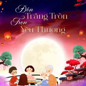 ĐÓN TRĂNG TRÒN - TRỌN YÊU THƯƠNG